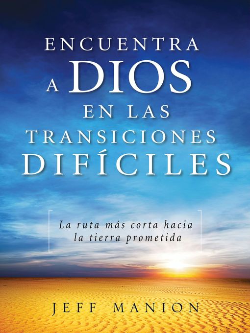 Title details for Encuentra a Dios en las transiciones difíciles by Jeff Manion - Available